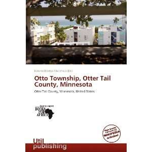  Otto Township, Otter Tail County, Minnesota (9786138645702 