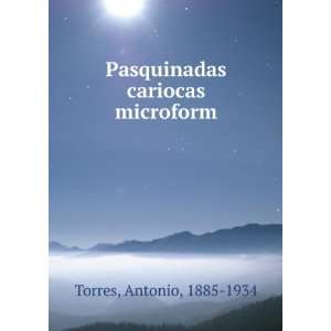 Pasquinadas cariocas microform Antonio, 1885 1934 Torres 