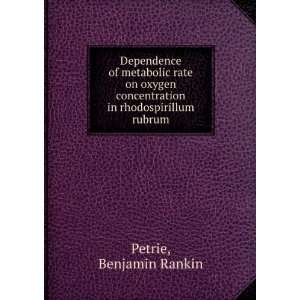   concentration in rhodospirillum rubrum. Benjamin Rankin Petrie Books