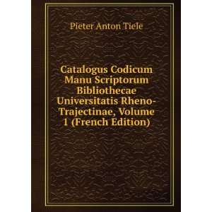    Trajectinae, Volume 1 (French Edition) Pieter Anton Tiele Books