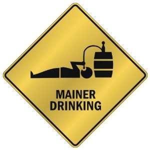   ONLY  MAINER DRINKING  CROSSING SIGN STATE MAINE
