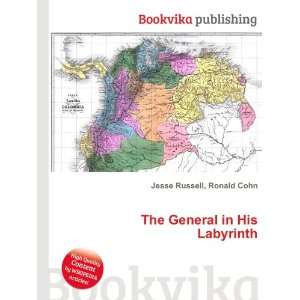  The General in His Labyrinth Ronald Cohn Jesse Russell 