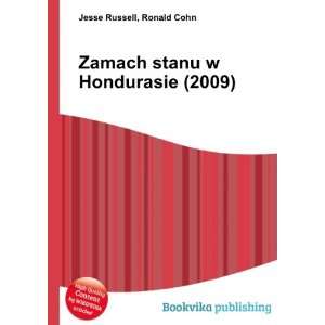  Zamach stanu w Hondurasie (2009) Ronald Cohn Jesse 