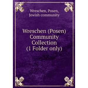   Collection. (1 Folder only) Posen, Jewish community Wreschen Books