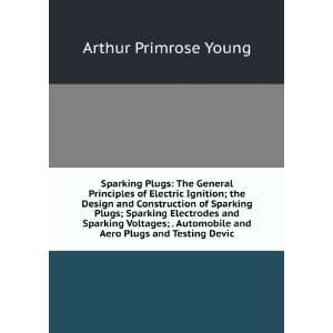   and Aero Plugs and Testing Devic Arthur Primrose Young Books