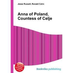    Anna of Poland, Countess of Celje Ronald Cohn Jesse Russell Books