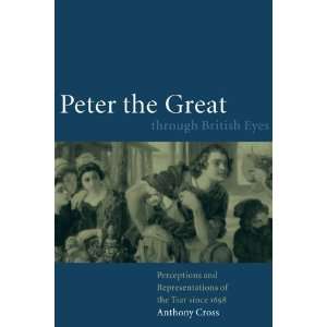  Peter the Great through British Eyes Perceptions and 