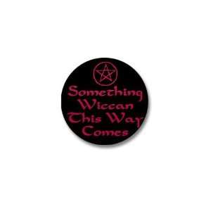  Something Wiccan Spiritual Mini Button by  Patio 