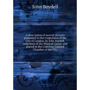  City of London, by John Boydell, Alderman of the Ward of Cheap, and
