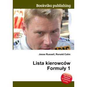  Lista kierowcÃ³w FormuÅy 1 Ronald Cohn Jesse Russell Books