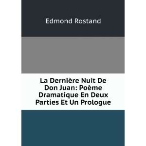   ¨me Dramatique En Deux Parties Et Un Prologue Edmond Rostand Books