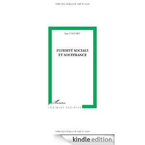 Fluidité sociale et souffrance (French Edition) Jean Foucart  