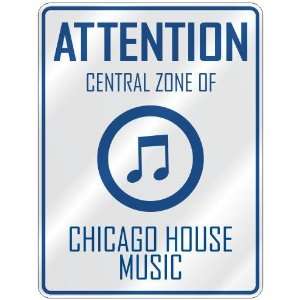  CENTRAL ZONE OF CHICAGO HOUSE  PARKING SIGN MUSIC