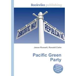  Pacific Green Party Ronald Cohn Jesse Russell Books