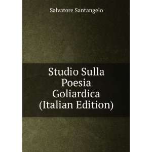   Sulla Poesia Goliardica (Italian Edition) Salvatore Santangelo Books