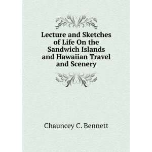  Lecture and Sketches of Life On the Sandwich Islands and 