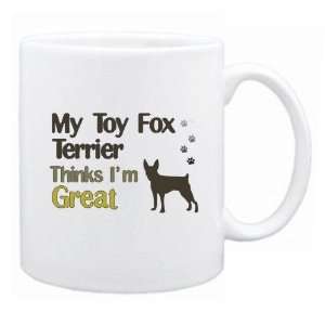   New  My Toy Fox Terrier , Thinks I Am Great  Mug Dog
