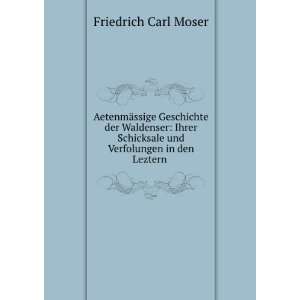   Verfolungen in den Leztern . Friedrich Carl Moser  Books