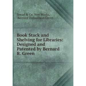  Book stack and shelving for libraries, Bernard R. Snead 