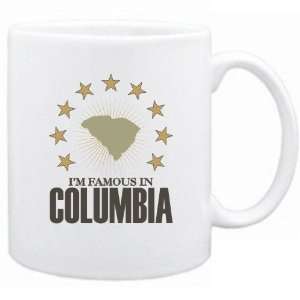   Am Famous In Columbia  South Carolina Mug Usa City