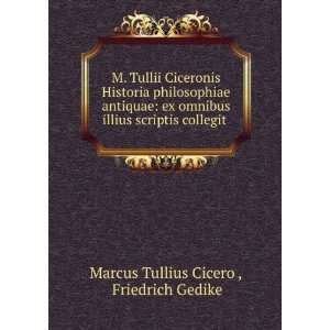   scriptis collegit . Friedrich Gedike Marcus Tullius Cicero  Books