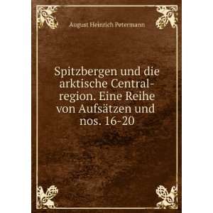   von AufsÃ¤tzen und . nos. 16 20 August Heinrich Petermann Books