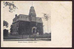Postcard CLINTON CT Morgan School View 1906?  