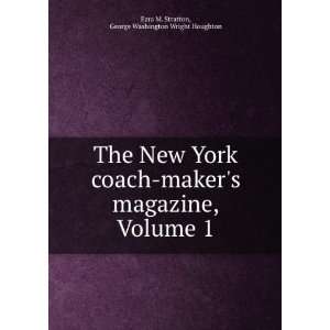  The New York coach makers magazine, Volume 1 George 