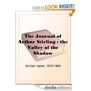 The Journal of Arthur Stirling  the Valley of the Shadow Upton 