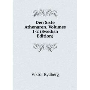  Den Siste Athenaren, Volumes 1 2 (Swedish Edition) Viktor 