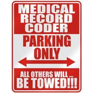  MEDICAL RECORD CODER PARKING ONLY  PARKING SIGN 