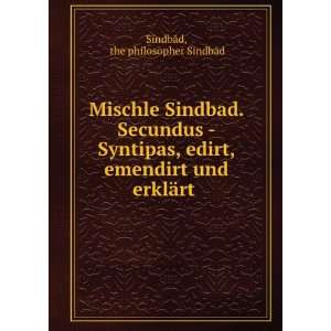  Mischle Sindbad. Secundus   Syntipas, edirt, emendirt und 