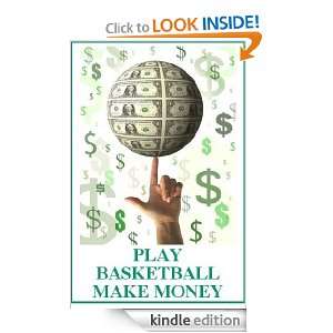 Play Basketball Make Money RAY MARIN  Kindle Store