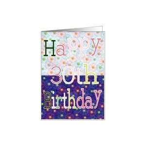  birthday, 30th, colorful daisies Card Toys & Games