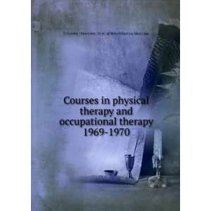  Courses in physical therapy and occupational therapy. 1969 