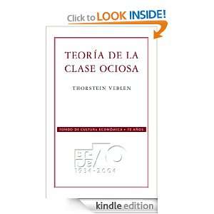 Teoría de la clase ociosa (Spanish Edition) Thorstein Veblen, John 