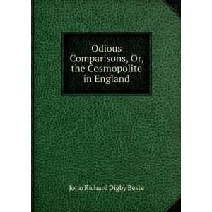  Odious Comparisons, Or, the Cosmopolite in England John 