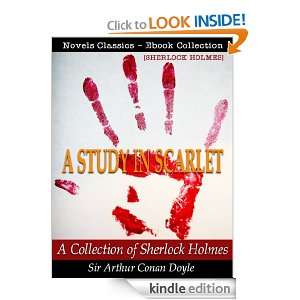 STUDY IN SCARLET  A Collection of Sherlock Holmes [Annotated and 