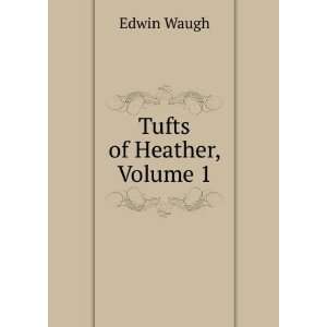  Tufts of Heather, Volume 1 Edwin Waugh Books