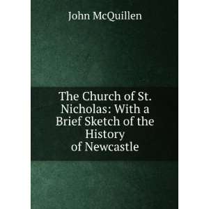   With a Brief Sketch of the History of Newcastle John McQuillen Books