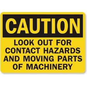 Look Out For Contact Hazards and Moving Parts Of Machinery Laminated 