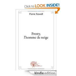 Frosty, lhomme de neige (CLASSIQUE) (French Edition) Pierre Nowell 