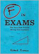   F in Exams The Very Best Totally Wrong Test Answers 