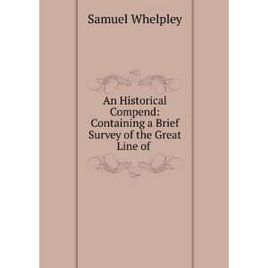  An historical compend containing a brief survey of the 