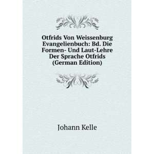   Laut Lehre Der Sprache Otfrids (German Edition) Johann Kelle Books