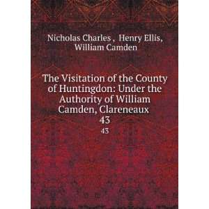   Clareneaux . 43 Henry Ellis, William Camden Nicholas Charles  Books