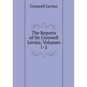   Reports of Sir Creswell Levinz, Volumes 1 2 Creswell Levinz Books
