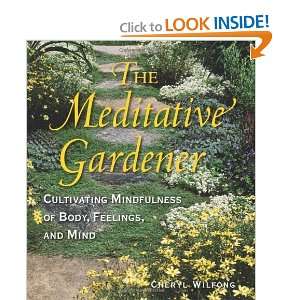  The Meditative Gardener [Paperback] Cheryl Wilfong Books