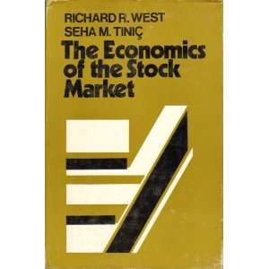   ECONOMICS OF THE STOCK MARKET Richard R. & Tinic, Seha M. West Books