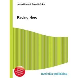  Racing Hero Ronald Cohn Jesse Russell Books